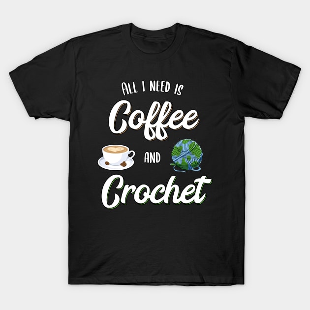 Crochet and Coffee Knitting Coffee Lover Gift Idea T-Shirt by MGO Design